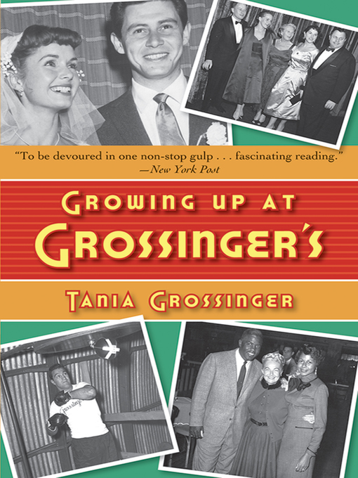 Title details for Growing Up at Grossinger's by Tania Grossinger - Available